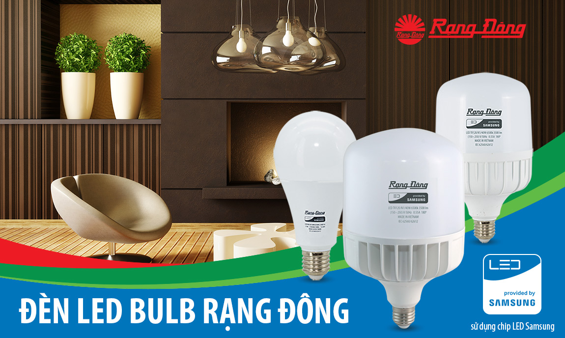 Đèn Led Bulb Rạng Đông – Khẳng định đẳng cấp với sản phẩm chất lượng Quốc tế