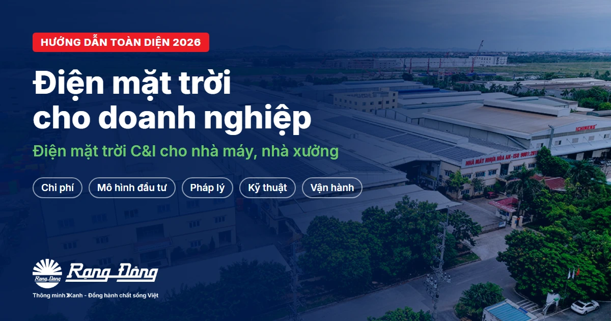 Điện mặt trời cho doanh nghiệp (C&I): Hướng dẫn toàn diện 2026