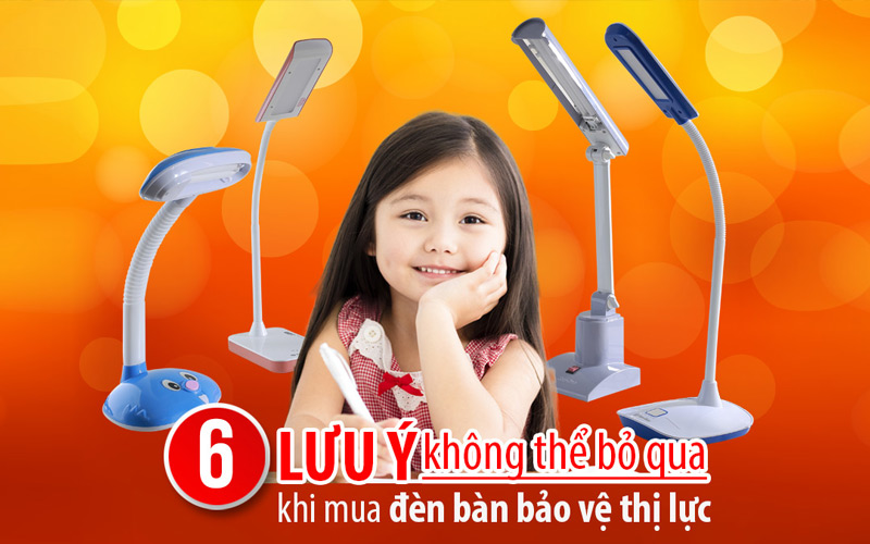 6 lưu ý quan trọng khi lựa chọn đèn bàn